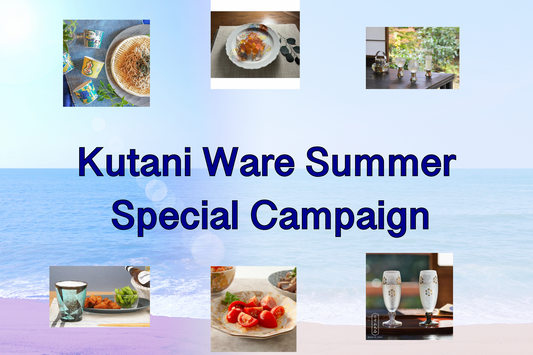 Kutani Ware Summer Special Campaign